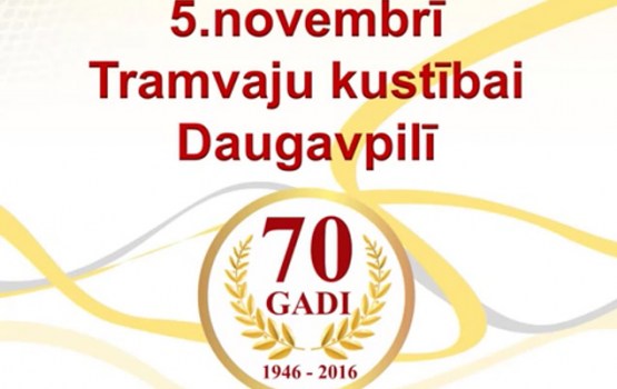 Tramvaju kustībai Daugavpilī 70 gadi