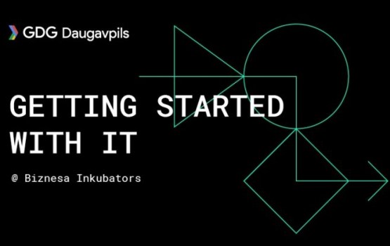 Atklātā lekcija “Getting Started with IT” no Google Developer Group