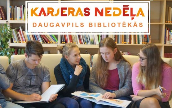 Karjeras nedēļa 2018 Daugavpils bibliotēkās