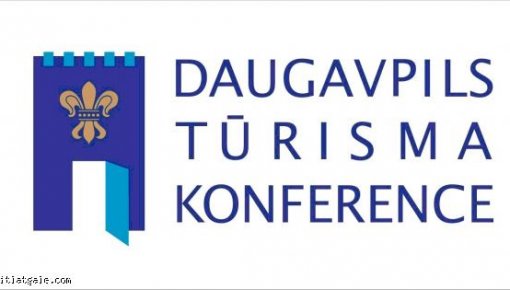 Daugavpilī notiks Starptautiskā tūrisma konference