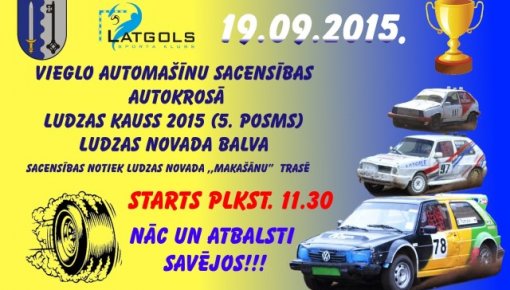 19. septembrī – vieglo automašīnu sacensības autokrosā Ludzas kauss 2015