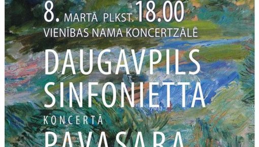 Daugavpils Sinfonietta koncertā PAVASARA UVERTĪRA