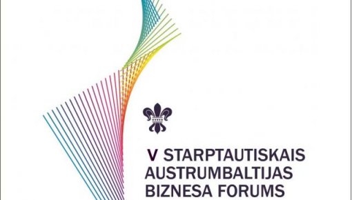 V Starptautiskais Austrumbaltijas Biznesa forums Daugavpilī