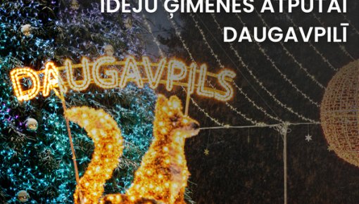 Gaidot Ziemassvētkus: 20 ideju ģimenes atpūtai Daugavpilī