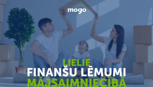 Lielie finanšu lēmumi mājsaimniecībā: mājoklis, kredīti un drošības spilvens