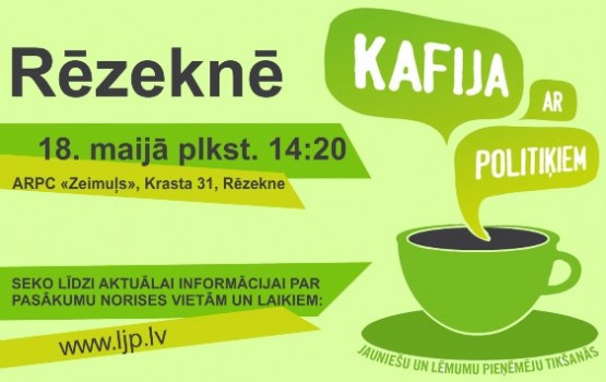 Reģionālā diskusija "Kafija ar politikiem" Rēzeknē!